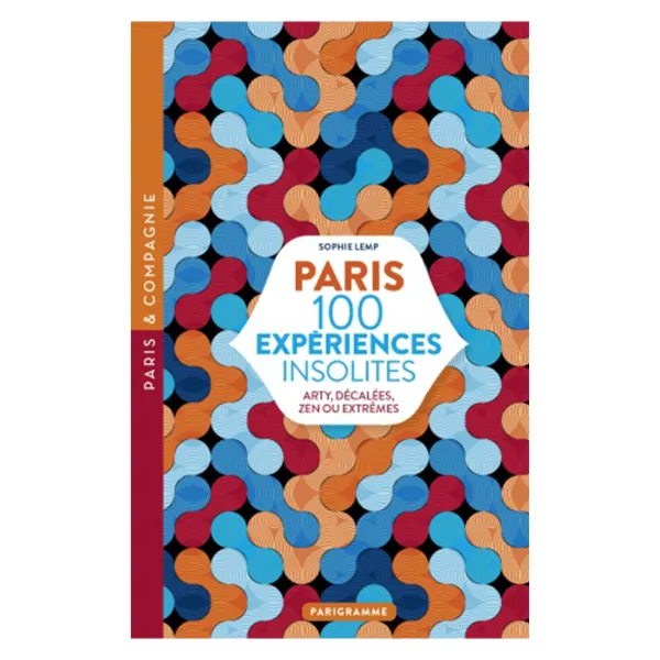 livre_paris__experiences__SKUba8c87f22e8f20b30f5f63a3391d3cc6_0.webp Livre Paris 100 Experiences Insolites-Parigramme Discount
